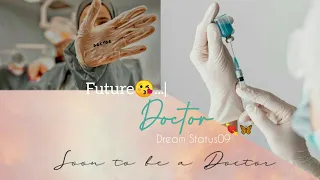 Future doctor status | New whatsApp status | Aim doctor | New status song, doctor | Dream Status09 |