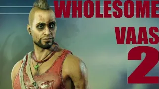Wholesome Vaas moments 2