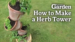 How to Make a Herb Potting Tower | Kitchen Garden Magazine |
