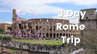 How to see most of ROME IN 3 DAYS