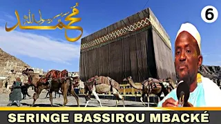 🔸Histoire De Seydina Mouhamad PsL| Par Seringe Bassirou Mbacké -6em parti