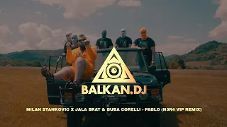 Milan Stankovic x Jala Brat & Buba Corelli - Pablo (N3R4 VIP Remix)