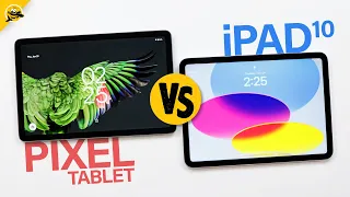 Google Pixel Tablet vs iPad 10 - CLOSER THAN YOU THINK!
