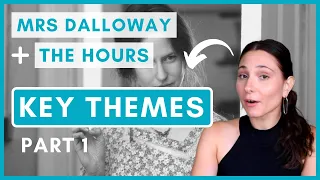 The Key Themes in Mrs Dalloway and The Hours (Part 1)
