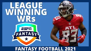Draft These League Winners - Undervalued Wide Receivers - 2021 Fantasy Football