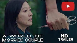 FULL TRAILER of "THE WORLD OF A MARRIED COUPLE"