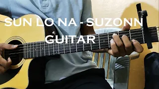 Sun Lo Na - Suzonn Guitar Intro And Chords || Guitar Tutorial