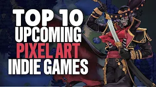 TOP 10 Upcoming Pixel Art Games of 2024