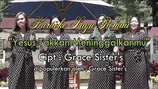 KARAOKE ROHANI "YESUS TAKKAN MENINGGALKANMU" NADA C