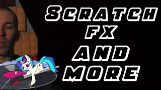 #9 Scratch FX, делюсь своими вкусами