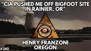 The CIA Pushed me off my Bigfoot Site in Rainier, Oregon | Henry Franzoni | Bigfoot Society 340