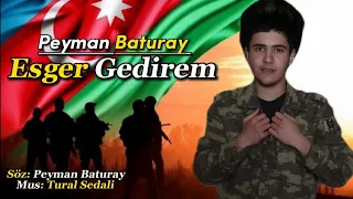 Peyman Baturay - Esger Gedirem 2022 (Qarabag Azerbaycandir)