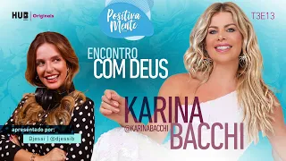 ENCONTRO COM DEUS: KARINA BACCHI