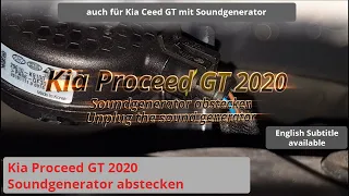 Kia Proceed GT 2020 - Unplug the sound generator (also Kia Ceed GT)