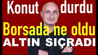 Dolarda makas geri döndü | Borsa neden düştü? | Altın neden yükseldi?