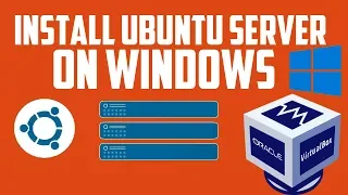 How to Install Ubuntu Server On Windows [VirtualBox]