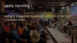 1/30 @ 11am pt | HFPA’s “Women Breaking Barriers” Event at Sundance