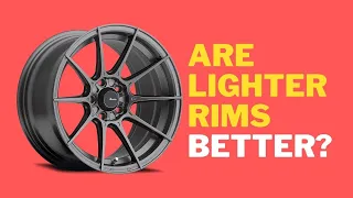 Are Lighter Rims Actually Better?