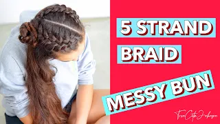 DOUBLE 5 STRAND BRAID WITH LITTLE MESSY BUN