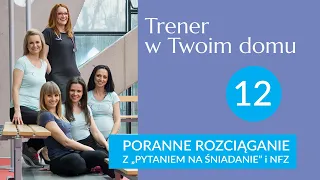 Poranne rozciąganie z "Pytaniem na śniadanie" i NFZ - część 12. Rodzinny trening interwałowy