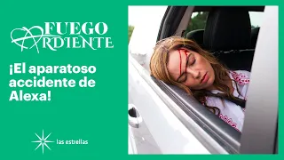 Fuego ardiente: ¡Alexa sufre un grave accidente! | C-20 | Las Estrellas