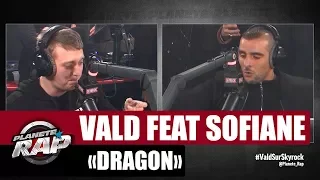 [EXCLU] Vald "Dragon" Feat  Sofiane #PlanèteRap