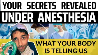 Your Secrets Exposed Under Anesthesia? Doctor Explains