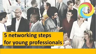 How to guide for young professionals to broaden their network in 5 steps