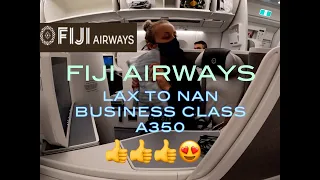 BEST FLIGHT TO FIJI! FIJI Airway A350 LAX TO NAN in Business Class