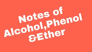 Notes of Alcohol, Phenol & Ether |12th|NCERT/CBSE