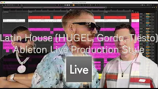 "Latin House (HUGEL, Gordo, Tiësto)" Production Style | Ableton Live Project