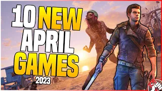 Top 10 NEW Games to Play in April 2023