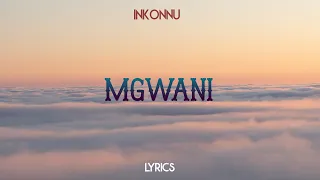 Inkonnu - Mgwani Feat. Asmae [Lyrics]