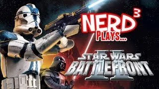 Nerd³ Plays... Star Wars Battlefront II