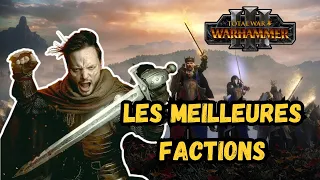 Total War Warhammer 3 - Les Meilleures Factions