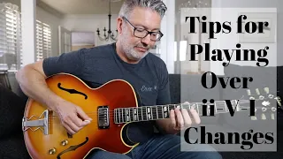 Tips for Playing Over ii-V-I Changes | Tom Strahle | Pro Guitar Secrets