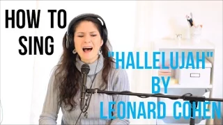 How to Sing "HALLELUJAH" by Leonard Cohen