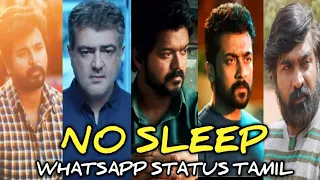 |NO SLEEP WHATSAPP STATUS TAMIL|#nosleep #tamilstatus #status #sad #sadstatus #trending #viral #new