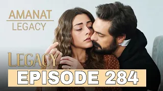 Amanat (Legacy ) - Episode 284 | Urdu Dubbed