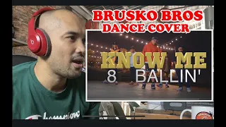 KNOW ME - 8 BALLIN DANCE COVER BRUSKO BROS - WITH A TWIST REACTION