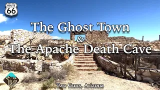 Exploring the Ghost Town of Two Guns, Arizona and the Apache Death Cave