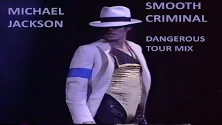 Michael Jackson - Smooth Criminal (Dangerous Tour Mix)