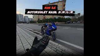 R25 ile motorsiklet nasıl sürülür | MOTOVLOG | Motorsiklet dersleri