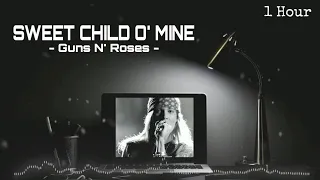 [ Lyrics ] SWEET CHILD O' MINE - Guns N' Roses - ( 1 Hour Nonstop )