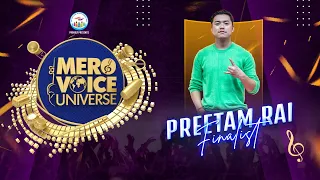 PREETAM RAI'S  JOURNEY || MERO VOICE UNIVERSE ||TOP 5 FINALIST ||DEEP SHRESTHA ||SURESH ADHIKARI||