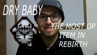 Dry Baby is THE BEST item in Rebirth.