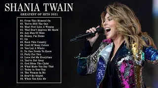 ShaniaTwain Greatest Hits 2021 - Best Songs Of ShaniaTwain Playlist - ShaniaTwain Full Album