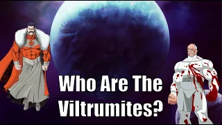 What is Viltrum? And who are the Viltrumites?