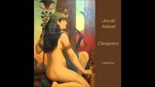 Cleopatra (FULL Audio Book) by Jacob Abbott