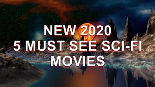 NEW 2020 5 MUST SEE SCI-FI MOVIES